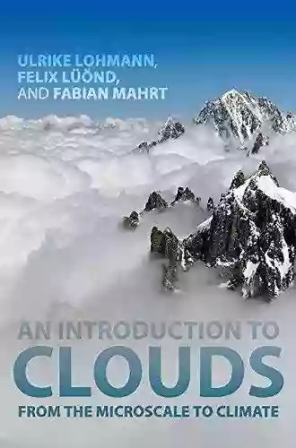 An Introduction To Clouds: From The Microscale To Climate