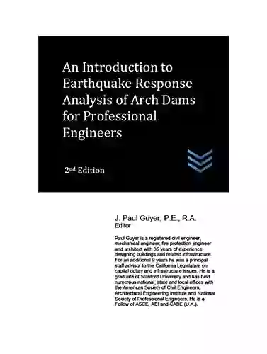 An Introduction to Earthquake Response Analysis of Arch Dams for Professional Engineers (Dams and Hydroelectric Power Plants)