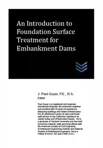 An Introduction To Foundation Surface Treatment For Embankment Dams (Dams And Hydroelectric Power Plants)