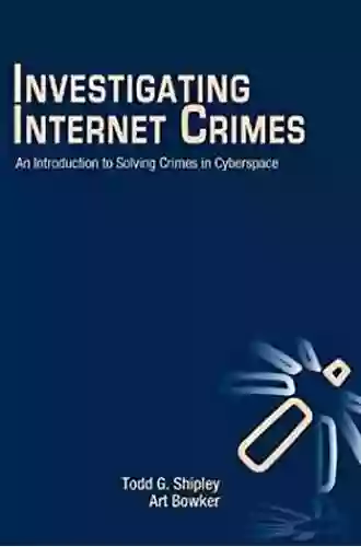 Investigating Internet Crimes: An Introduction to Solving Crimes in Cyberspace