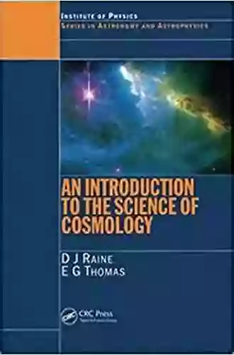 An Introduction To The Science Of Cosmology (Series In Astronomy And Astrophysics 7)