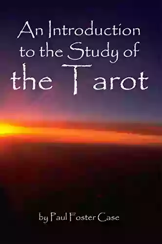 An Introduction To The Study Of The Tarot Cornerstone Edition