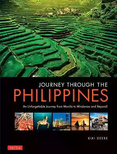 Journey Through The Philippines: An Unforgettable Journey From Manila To Mindanao