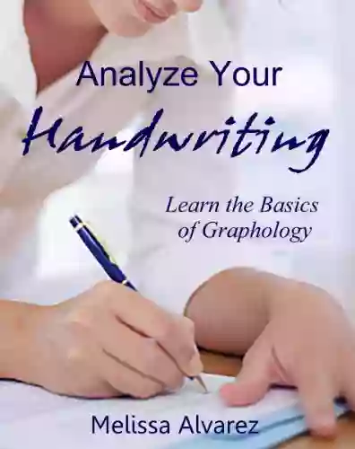 Analyze Your Handwriting: Learn The Basics Of Graphology