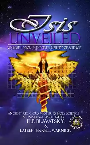 Isis Unveiled II: Ancient Religious Mysteries Holy Science Universal Spirituality