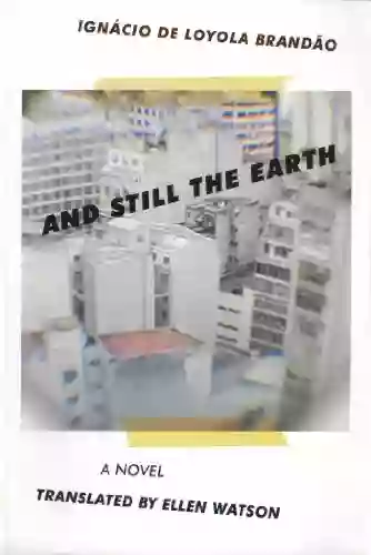 And Still The Earth (Brazilian Literature)