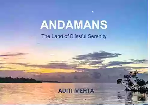 Andamans: The Land Of Blissful Serenity