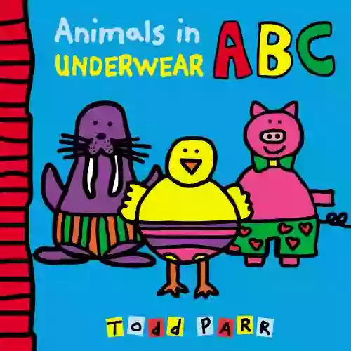 Animals In Underwear ABC Todd Parr