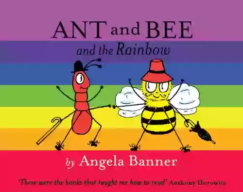 Ant And Bee And The Rainbow (Ant And Bee)