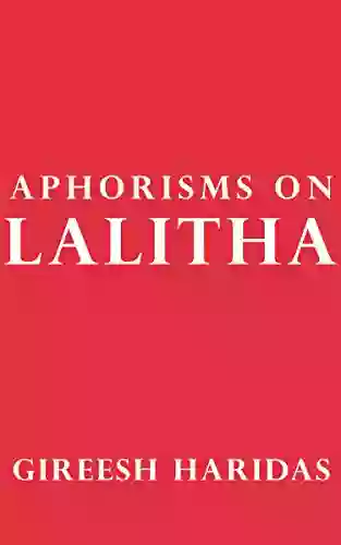 Aphorisms on Lalitha Gireesh Haridas