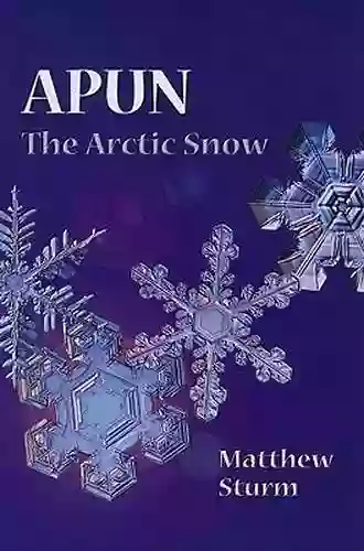 Apun: The Arctic Snow Matthew Sturm