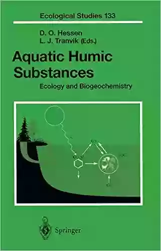 Aquatic Humic Substances: Ecology and Biogeochemistry (Ecological Studies 133)