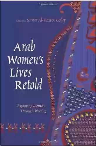 Arab Women S Lives Retold: Exploring Identity Through Writing (Gender Culture And Politics In The Middle East)