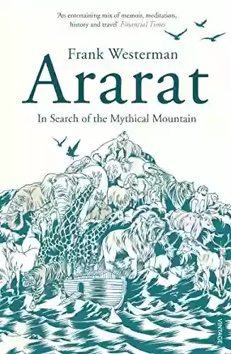 Ararat: In Search Of The Mythical Mountain