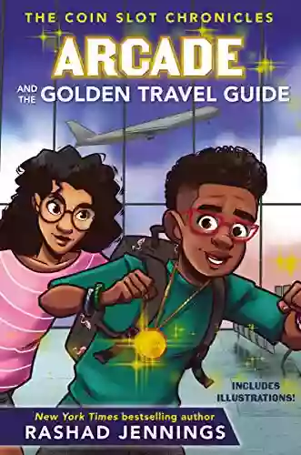 Arcade and the Golden Travel Guide (The Coin Slot Chronicles 2)