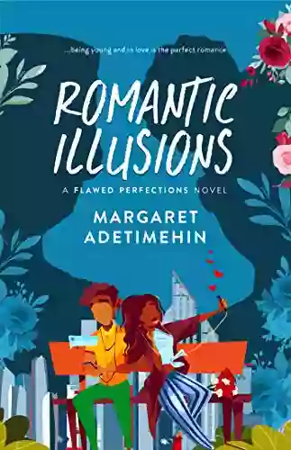 ROMANTIC ILLUSIONS (FLAWED PERFECTIONS 3)