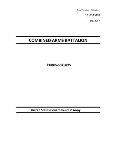 Army Techniques Publication ATP 3 90 5 FM 3 90 6 COMBINED ARMS BATTALION FEBRUARY 2016