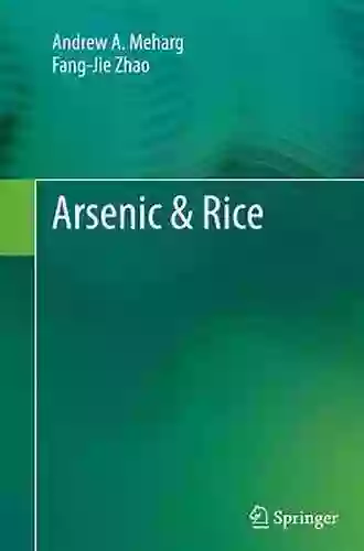 Arsenic Rice Andrew A Meharg