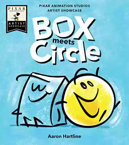 Box Meets Circle: Pixar Animation Studios Artist Showcase (Artist Showcase Pixar Animation Studios)