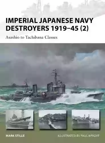 Imperial Japanese Navy Destroyers 1919 45 (2): Asashio To Tachibana Classes (New Vanguard 202)