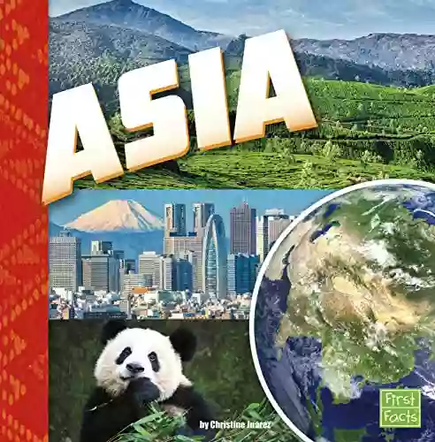 Asia: A 4D (Investigating Continents)