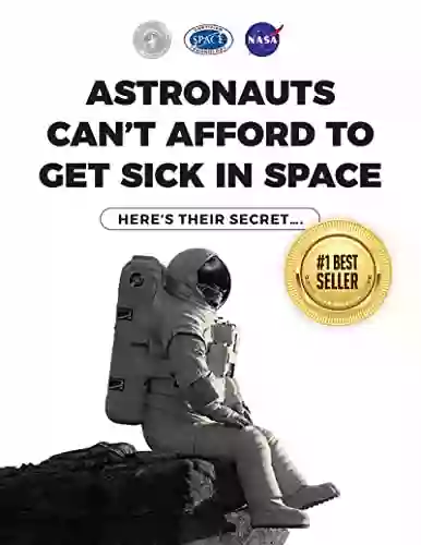 Astronauts Can T Afford To Get Sick In Space