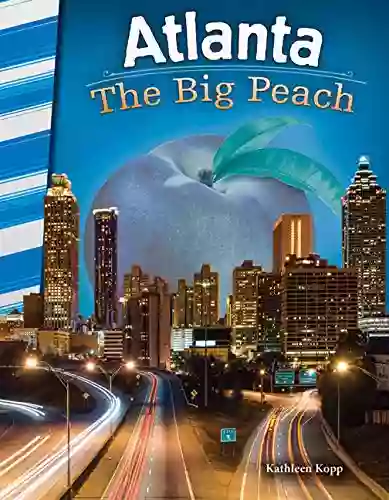 Atlanta: The Big Peach (Social Studies Readers)