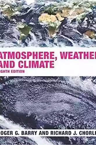 Atmosphere Weather And Climate Richard J Chorley