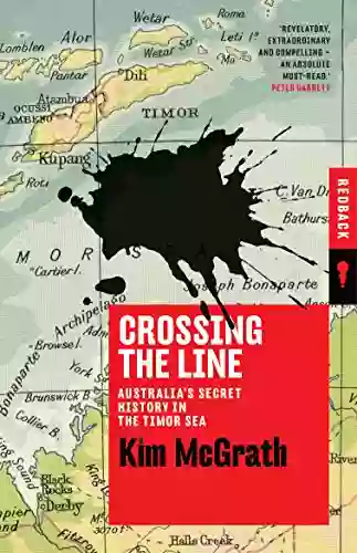 Crossing The Line: Australia S Secret History In The Timor Sea (Redback 12)