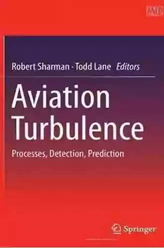 Aviation Turbulence: Processes Detection Prediction