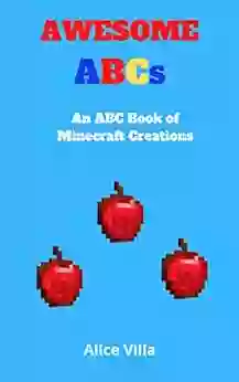 Awesome ABCs: An ABC Of Minecraft Creations