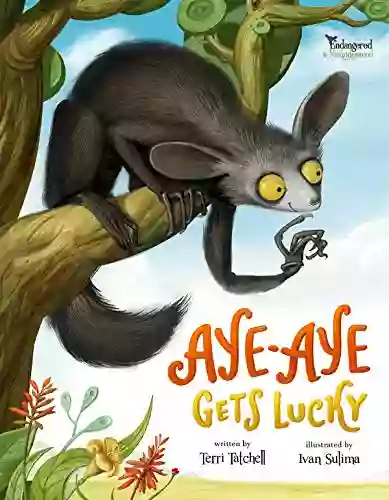 Aye Aye Gets Lucky: Endangered And Misunderstood Animals 1