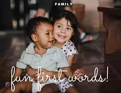 Family Fun First Words: Babies And Toddlers 2 Creative Stories (Reading Is Fun To Me 7)