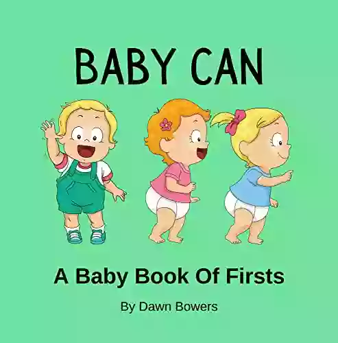 Baby Can: A Baby Of Firsts