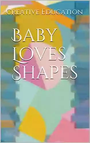 Baby Loves Shapes Creative Education