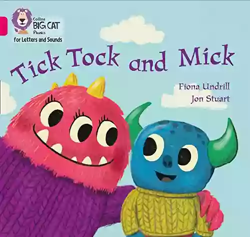 Collins Big Cat Phonics For Letters And Sounds Tick Tock And Mick: Band 01B/Pink B: Band 1B/Pink B