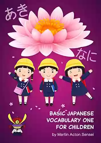 Basic Japanese Vocabulary One For Children (Basic Japanese Vocabulary For Children 1)