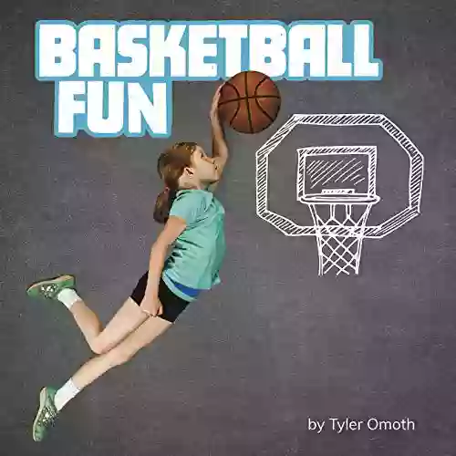 Basketball Fun (Sports Fun) Tyler Omoth