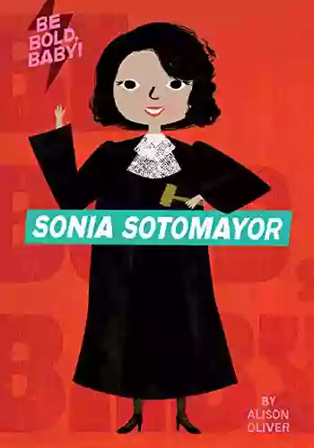 Be Bold Baby: Sonia Sotomayor