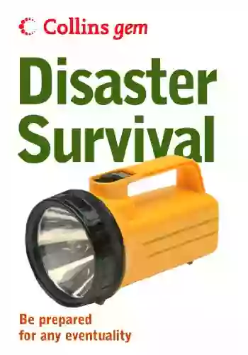 Disaster Survival (Collins Gem): Be Prepared For Any Eventuality