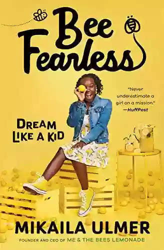 Bee Fearless: Dream Like A Kid