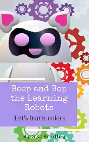 Beep And Bop The Learning Robots: Let S Learn Colors