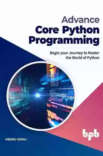 Advance Core Python Programming: Begin your Journey to Master the World of Python (English Edition)