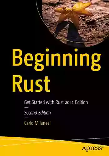 Beginning Rust: Get Started With Rust 2021 Edition