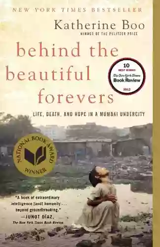 Behind the Beautiful Forevers: Life death and hope in a Mumbai undercity