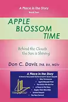 Apple Blossom Time: Behind The Clouds The Sun Is Shining (A Place In The Story)