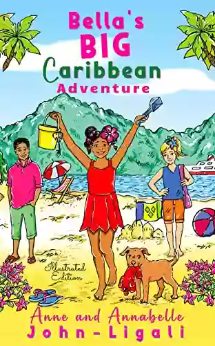 Bella S Big Caribbean Adventure (The Bella And Friends 2)