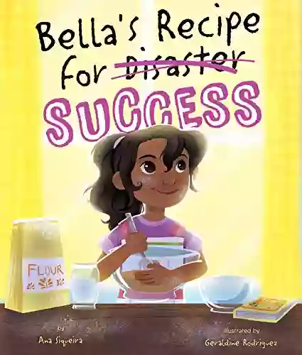 Bella S Recipe For Success Ana Siqueira