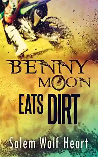 Benny Moon Eats Dirt Salem Wolf Heart