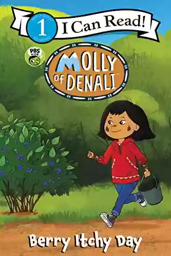 Molly Of Denali: Berry Itchy Day (I Can Read Level 1)